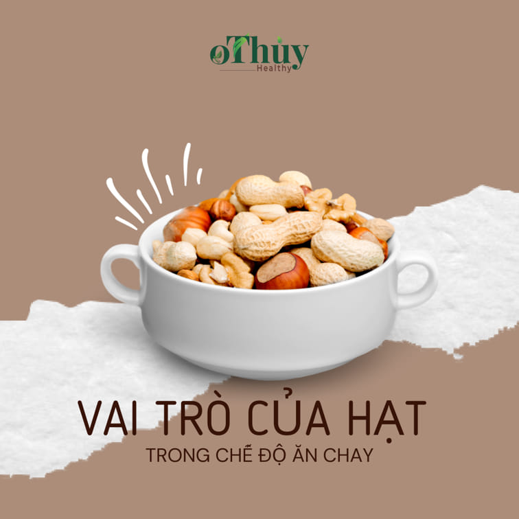 Vai trò của hạt trong chế độ ăn chay